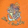 Have A Good Day (Explicit) - P-FLOW