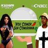 Vou Comer Sua Comidinha - DJ Cabide&Alessandra Atrevida