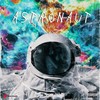 Astronaut (Explicit) - Trilla Venus&Lazy J