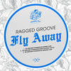 Fly Away (Nu Ground Foundation Deep In Space Vocal) - Ragged Groove