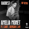 Baddest (VIP Remix) - Amelia Monét&Cadet&Skengdo&AM