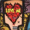 Love Me (Explicit) - YF TAT