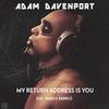 My Return Address Is You - Adam Davenport&Shanica Knowles