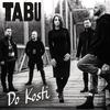 Do Kosti - Tabu