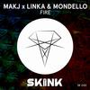 Fire - MAKJ&Linka&Mondello