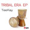 Tribal Era (Original Mix) - Teekay&King Bravo