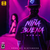 Niña Buena (Explicit) - Serna