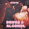 ***** and Alcohol (Explicit) - Ace4k