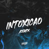 Intoxicao (Remix) - Tomy DJ