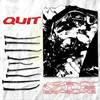 Quit - ericslake&Joeyy&Eric Arness&Vile