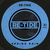 Spring Rain (Original Mix) - Re-Tide