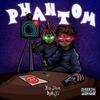 PHANTOM!(feat. Kyruti) (Explicit) - Big Dom&Kyruti