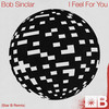 I Feel For You (Star B Remix) - Bob Sinclar&Riva Starr&Mark Broom&Star B