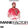 #manefactor(feat. kyrah) (Explicit) - Komane Aka Komizzle&Kyrah