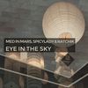 Eye in the Sky - Med In Mars&Ratchik&Spicylady