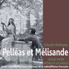 Pelléas et Mélisande - Andre Cluytens&Orchestre National de la Radiodiffusion Francaise&Achille-Claude Debussy&Jacques Jansen&Victoria De Los Angeles