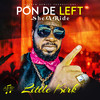 Pon De Left(She a Ride) - Little Kirk