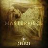 Masterpiece - Celest