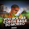 VOU VOLTAR CURTI BAILE DO MORRO POZE - 130 BPM&lc santanna