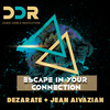 Escape In Your Connection (Jean Aivazian Vision|Instrumental) - Dezarate&Jean Aivazian