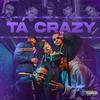 TA CRAZY (feat. NAKA MC, Bolado RP, RENOV9, Nanai & ZZZ Beats) (Explicit) - OsCrias OFC&NAKA MC&BOLADO RP&RENOV9&Nanai&Zzz Beats