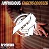Fingers Crossed (Original Mix) - Amphibious