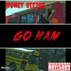 Go Ham (Explicit) - Money Beezoe