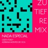 Nada Especial ( Zu Tief Remix ) - Güey Okey&Adriana Montes de Oca&Zu Tief