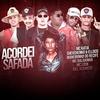 Acordei Safada - Shevchenko e Elloco&MC Katia&Manerinho do Recife&Mc Losk&Biel XCamoso&Mc Balakinha
