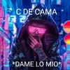 DAME LO MIO - C de Cama