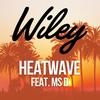 Heatwave (feat. Ms D) (DEVolution Radio Edit) - Wiley&Ms D&DEVolution&Ms. D