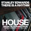 There Is a Rhythm (Jackin Dub Mix) - Stanley Edwards