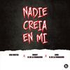 Nadie Creia en Mi (Explicit) - Doggy el de la Fundacion&Jose Mixter&Lobo el de la Fundacion