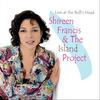 Aruanda (Live) - Shireen Francis&The Island Project