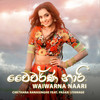 Waiwarna Naari - Chethana Ranasinghe&Pasan Liyanage