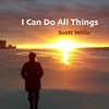 I Can Do All Things - Scott Willis&Jon Conley&Katie Davis Conley&Savannah Grace&Reggie Smith&Ladye Love Smith