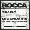 Légendaire (Explicit) - Rocca&Daddy Lord C&La Squadra