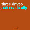 Automatic City (Setrice Remix) - Three Drives