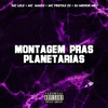 MONTAGEM PRAS PLANETÁRIAS (Explicit) - Club do hype&Mago Mc&MC Lele&MC FREITAS ZS&DJ MENOR MR7