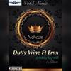 Dutty Wine(feat. Ernx) (Explicit) - Nchaze&Ernx