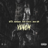 Venom (Remix|Explicit) - Matxx&WormGanger&Kipish V Ghetto&Dozer