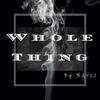 Whole Thing (Explicit) - Bates