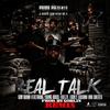 Real Talk (Remix) - San Quinn&Young Bossi&Freeze&Lucky Luciano