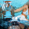 Wet (Explicit) - Phoenix Rose