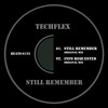 Still Remember - Techflex