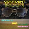 Confident Man(feat. DJ CAMELLUS & MARIE MA CHERIE) - DJ Pasha_95&DJ Camellus&MARIE MA CHERIE