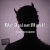 War Against Myself(feat. Willym & occXpied) (REMIX|Explicit) - VXRTIGO&Willym&occXpied