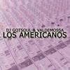 Los Americanos - DJ Gotsoul&Valdemossa