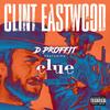 Clint Eastwood (Explicit) - D Proffit&CLUE