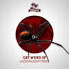 Get Weird (Original Mix) - Moonlight Fiziks